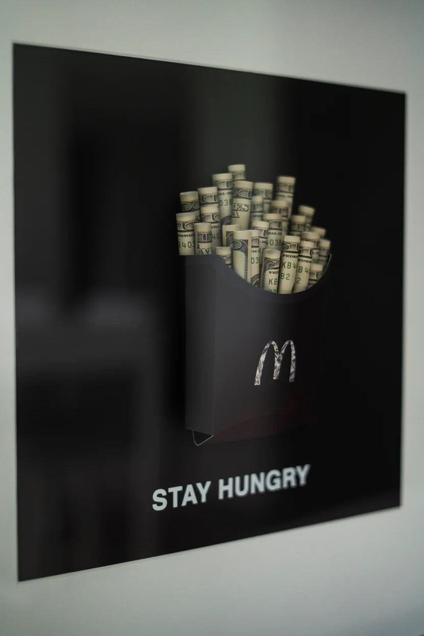 STAY HUNGRY FRAME